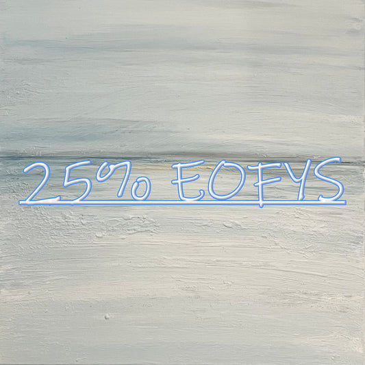 MASSIVE 25% OFF - EOFY SALE